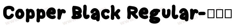 Copper Black Regular字体转换